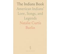 The Indians Book: American Indians' Lore, Songs, and Legends