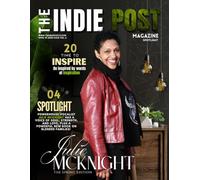 THE INDIE POST MAGAZINE | JULIE MCKNIGHT | APRIL 15, 2024 ISSUE VOL 2