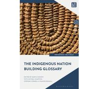 The Indigenous Nation Building Glossary