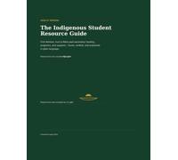 The Indigenous Student Resource Guide 2026-27: Funding, Scholarships, Bursaries & Opportunities for First Nations, Inuit and Métis Students in Canada