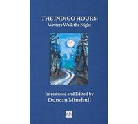 The Indigo Hours: Writers Walk the Night