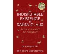The Indisputable Existence of Santa Claus : The Mathematics of Christmas