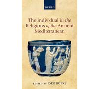The Individual in the Religions of the Ancient Mediterranean