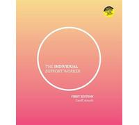 The Individual Support Worker: Ageing, Disability, Home and Community