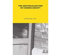 The Individualization of Chinese Society: 77 (LSE Monographs on Social Anthropology)