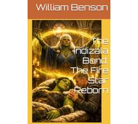 The Indizala Bond: The Fire Star Reborn (The Krall Chronicles)