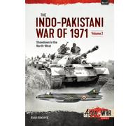 The Indo-Pakistani War of 1971 Volume 2 : Showdown in the North-West