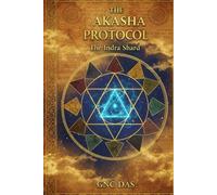 The Indra Shard (The Akasha Protocol)