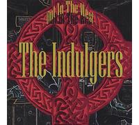 The Indulgers - Out in the West