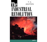 The Industrial Revolution, 1760-1830 (C Opus T Opus N)