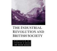 The Industrial Revolution and British Society