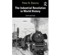 The Industrial Revolution in World History