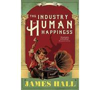 The Industry of Human Happiness