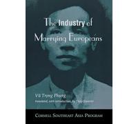 The Industry of Marrying Europeans: 22 (Southeast Asia Program)