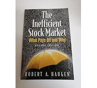 The Inefficient Stock Market: What Pays Off and Why