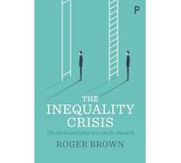 The inequality crisis: The facts and what we can do about it