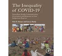 The Inequality of COVID-19: Immediate Health Communication, Governance and Response in Four Indigenous Regions