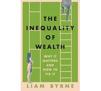 The Inequality of Wealth – Why It Matters and How to Fix It – Apollo