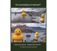 The Inevitability Art Method™: Pattern Interrupt Exercises and Somatic Integration Log 04