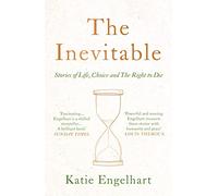 The Inevitable: Stories of Life, Choice and the Right to Die (Main)