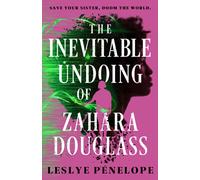 The Inevitable Undoing of Zahara Douglass