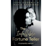 The Infallible Fortune Teller : A romantic memoir
