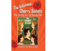 The Infamous Cherry Sisters: The Worst Act in Vaudeville