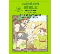 THE INFANT'S BIBLE PRESENTS:COLORING BOOK - OLD TESTAMENT: ESAU AND JACOB -VOLUME 4 OF 49