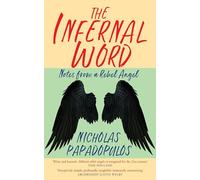 The Infernal Word: Notes from a Rebel Angel