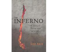 The Inferno: A Story of Terror and Survival in Chile (Living in Latin America)