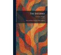 The Inferno: From the Divine Comedy of Dante Alighieri