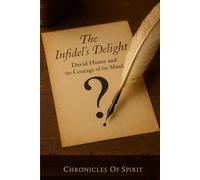 The Infidel's Delight: David Hume and the Courage of the Mind