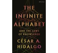 The Infinite Alphabet : And the Laws of Knowledge