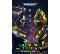 The Infinite and The Divine (Warhammer 40000) by Robert Rath | Paperback | 2021