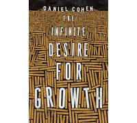The Infinite Desire for Growth
