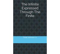 The Infinite Expressed Through The Finite