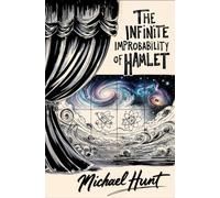 The Infinite Improbability of Hamlet