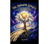 THE INFINITE LEDGER Creating Empire from the Void: The Ancient Art and Modern Science of Replacing Capital with Creative Sovereignty (Hard Life Problems Worth Solving)