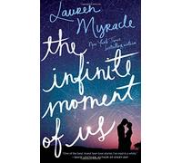 The Infinite Moment of Us