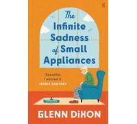 The Infinite Sadness of Small Appliances : 'I loved it' Matt Haig