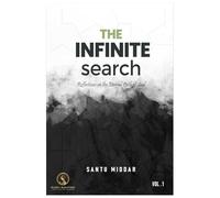 The Infinite Search: Reflections on the Eternal Path of Soul: 1 (Between Shadows and Light)