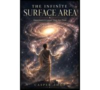 The Infinite Surface Area: The Opportunity Is Larger Than You Think: How to Win in the Age of Disruption (Mythos Series)