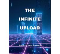 The Infinite upload: Escape Is Just a Glitch Away