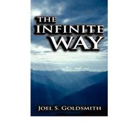 (The Infinite Way * *) By Joel S. Goldsmith (Author) Paperback on (Jan , 2008)