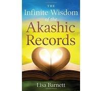 The Infinite Wisdom of the Akashic Records 1st edition by Barnett, Lisa (2015) Paperback