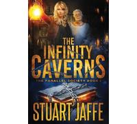 The Infinity Caverns: Volume 1 (Parallel Society)