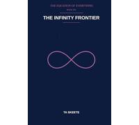 The Infinity Frontier: A Mathematical Fantasy Adventure (The Equation of Everything, Book 6)