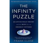 The Infinity Puzzle: Quantum Field Theory and the Hunt for an Orderly Universe