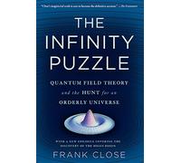 The Infinity Puzzle: Quantum Field Theory and the Hunt for an Orderly Universe