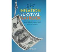 The Inflation Survival Playbook: Practical Strategies to Protect Your Purchasing Power and Thrive During Rising Prices Without Sacrificing Your Quality of Life